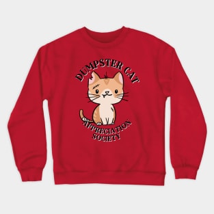 Dumpster Cat Appreciation Society Crewneck Sweatshirt